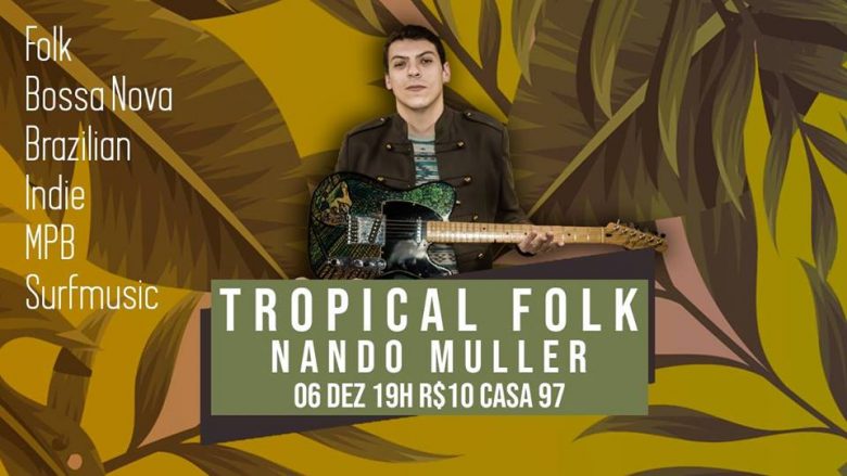 Tributo a Belchior, banda The Flowers e Tropical Folk com Nando Müller