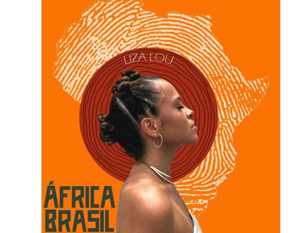 Com forte mensagem, Liza Lou lança o single “África Brasil”