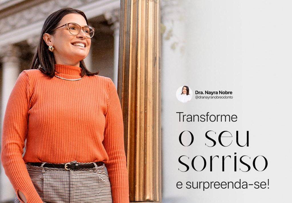 Inovação na odontologia: Dra. Nayra Nobre e o segredo dos sorrisos radiantes
