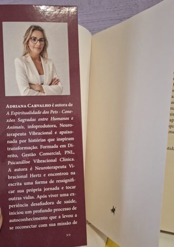 Adriana Carvalho: Ciência e espiritualidade aplicadas